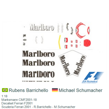 1:18 | Marksmann CMF2001-18 | Decalset Ferrari F2001 | Scuderia Ferrari 2001 - R.Barrichello - M.Schumacher