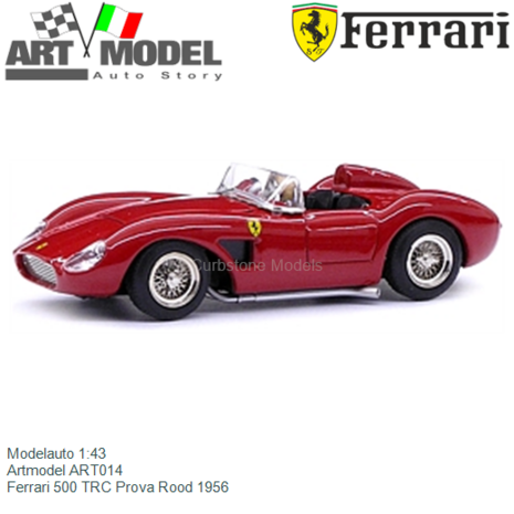 Modelauto 1:43 | Artmodel ART014 | Ferrari 500 TRC Prova Rood 1956