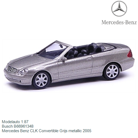 Modelauto 1:87 | Busch B66961348 | Mercedes Benz CLK Convertible Grijs metallic 2005