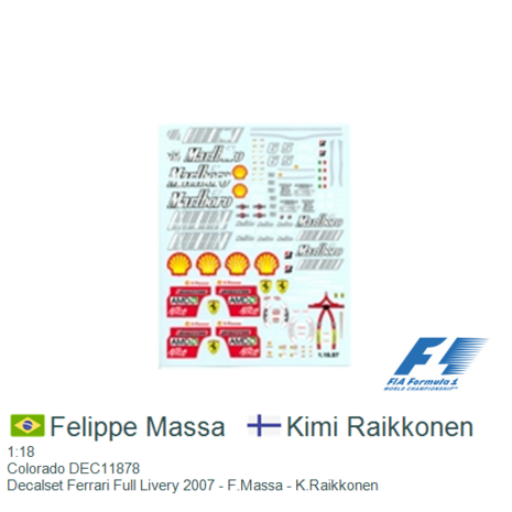 1:18 | Colorado DEC11878 | Decalset Ferrari Full Livery 2007 - F.Massa - K.Raikkonen