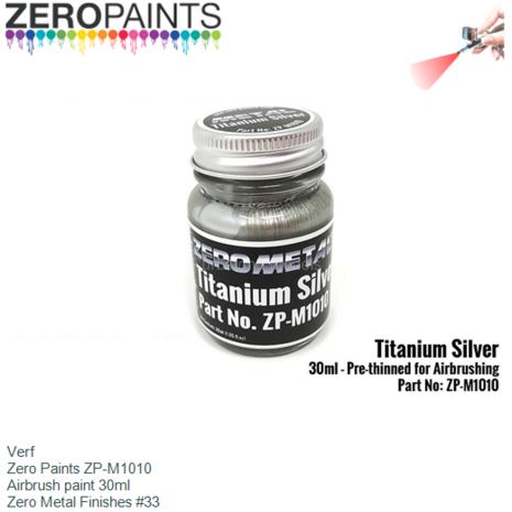 Verf  | Zero Paints ZP-M1010 | Airbrush paint 30ml | Zero Metal Finishes #33