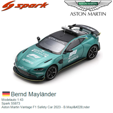 Modelauto 1:43 | Spark S5873 | Aston Martin Vantage F1 Safety Car 2023 - B.Mayl&#228;nder