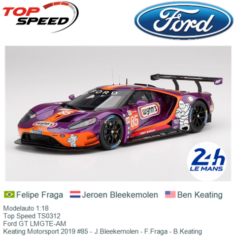 Modelauto 1:18 | Top Speed TS0312 | Ford GT LMGTE-AM | Keating Motorsport 2019 #85 - J.Bleekemolen - F.Fraga - B.Keating