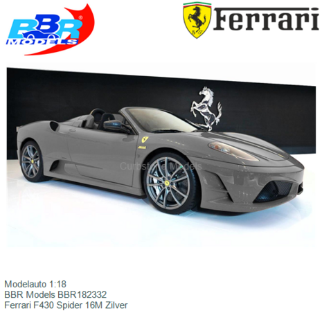 Modelauto 1:18 | BBR Models BBR182332 | Ferrari F430 Spider 16M Zilver
