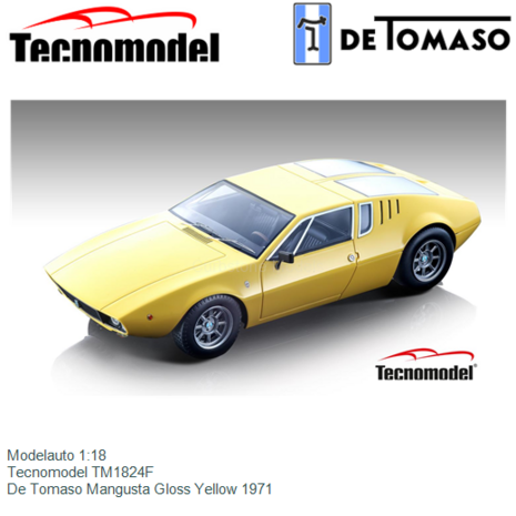Modelauto 1:18 | Tecnomodel TM1824F | De Tomaso Mangusta Gloss Yellow 1971