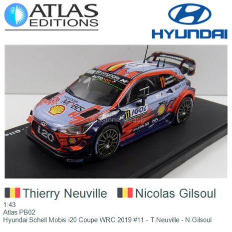 1:43 | Atlas PB02 | Hyundai Schell Mobis i20 Coupe WRC 2019 #11 - T.Neuville - N.Gilsoul