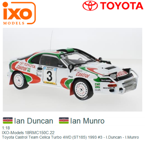 1:18 | IXO-Models 18RMC150C.22 | Toyota Castrol Team Celica Turbo 4WD (ST185) 1993 #3 - I.Duncan - I.Munro