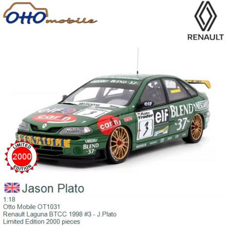 1:18 | Otto Mobile OT1031 | Renault Laguna BTCC 1998 #3 - J.Plato