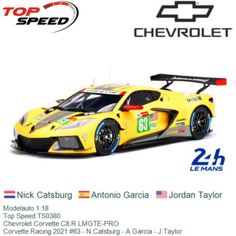 Modelauto 1:18 | Top Speed TS0380 | Chevrolet Corvette C8.R LMGTE-PRO | Corvette Racing 2021 #63 - N.Catsburg - A.Garcia - J.Ta