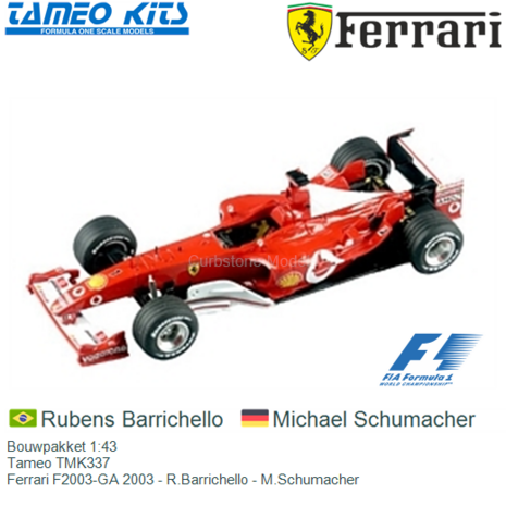 Bouwpakket 1:43 | Tameo TMK337 | Ferrari F2003-GA 2003 - R.Barrichello - M.Schumacher