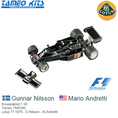 Bouwpakket 1:43 | Tameo TMK340 | Lotus 77 1976 - G.Nilsson - M.Andretti