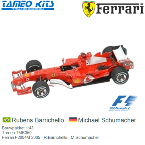 Bouwpakket 1:43 | Tameo TMK350 | Ferrari F2004M 2005 - R.Barrichello - M.Schumacher