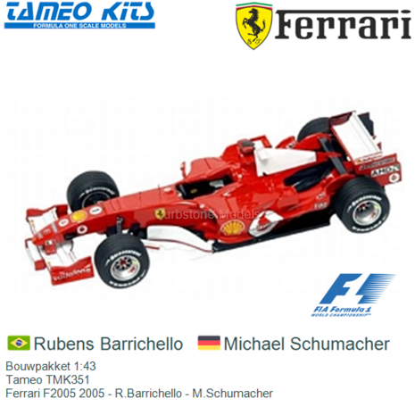 Bouwpakket 1:43 | Tameo TMK351 | Ferrari F2005 2005 - R.Barrichello - M.Schumacher