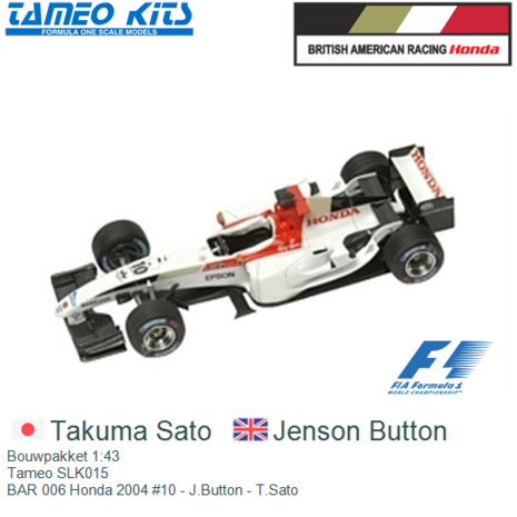 Bouwpakket 1:43 | Tameo SLK015 | BAR 006 Honda 2004 #10 - J.Button - T.Sato