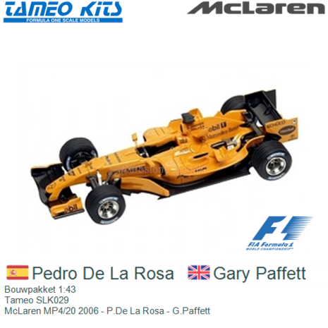 Bouwpakket 1:43 | Tameo SLK029 | McLaren MP4/20 2006 - P.De La Rosa - G.Paffett