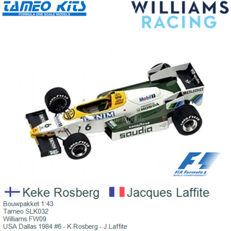 Bouwpakket 1:43 | Tameo SLK032 | Williams FW09 | USA Dallas 1984 #6 - K.Rosberg - J.Laffite