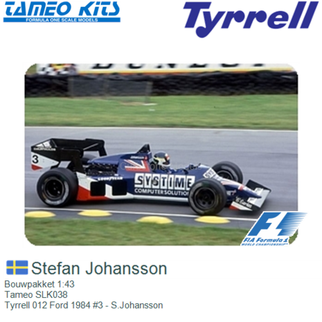 Bouwpakket 1:43 | Tameo SLK038 | Tyrrell 012 Ford 1984 #3 - S.Johansson