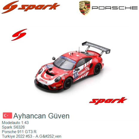 Modelauto 1:43 | Spark S6326 | Porsche 911 GT3 R | Turkiye 2022 #53 - A.G&#252;ven 