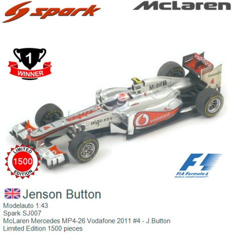 Modelauto 1:43 | Spark SJ007 | McLaren Mercedes MP4-26 Vodafone 2011 #4 - J.Button