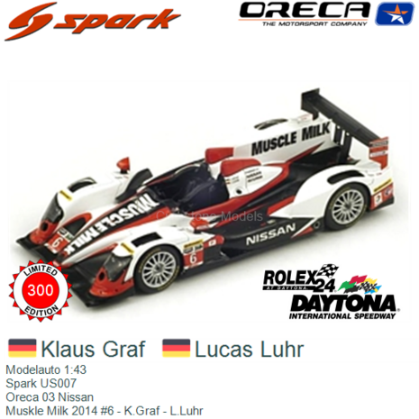 Modelauto 1:43 | Spark US007 | Oreca 03 Nissan | Muskle Milk 2014 #6 - K.Graf - L.Luhr