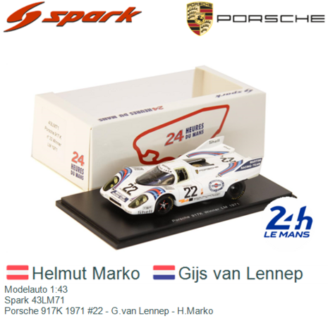 Modelauto 1:43 | Spark 43LM71 | Porsche 917K 1971 #22 - G.van Lennep - H.Marko