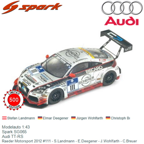 Modelauto 1:43 | Spark SG065 | Audi TT-RS | Raeder Motorsport 2012 #111 - S.Landmann - E.Deegener - J.Wohlfarth - C.Breuer