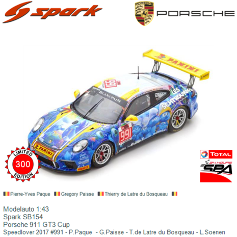 Modelauto 1:43 | Spark SB154 | Porsche 911 GT3 Cup | Speedlover 2017 #991 - P.Paque  - G.Paisse - T.de Latre du Bosqueau - L.So