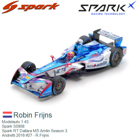Modelauto 1:43 | Spark S5908 | Spark RT Dallara MS Amlin Season 3 | Andretti 2016 #27 - R.Frijns