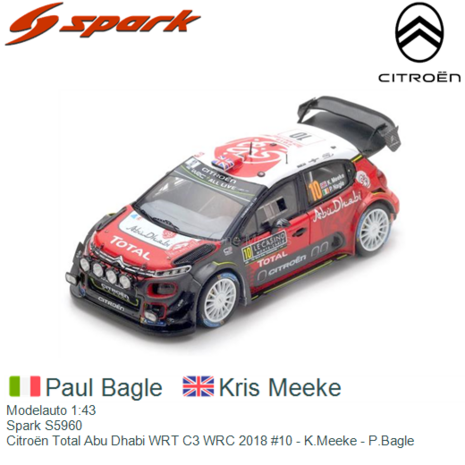 Modelauto 1:43 | Spark S5960 | Citroën Total Abu Dhabi WRT C3 WRC 2018 #10 - K.Meeke - P.Bagle