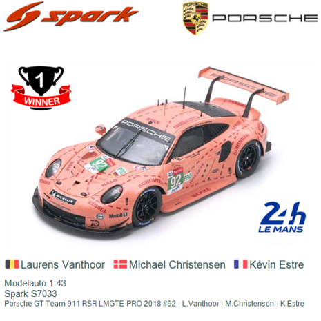 Modelauto 1:43 | Spark S7033 | Porsche GT Team 911 RSR LMGTE-PRO 2018 #92 - L.Vanthoor - M.Christensen - K.Estre