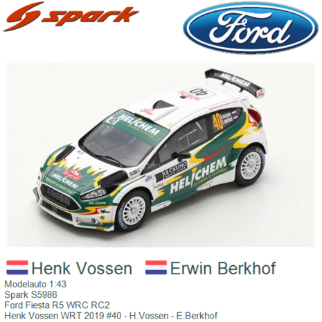 Modelauto 1:43 | Spark S5986 | Ford Fiesta R5 WRC RC2 | Henk Vossen WRT 2019 #40 - H.Vossen - E.Berkhof