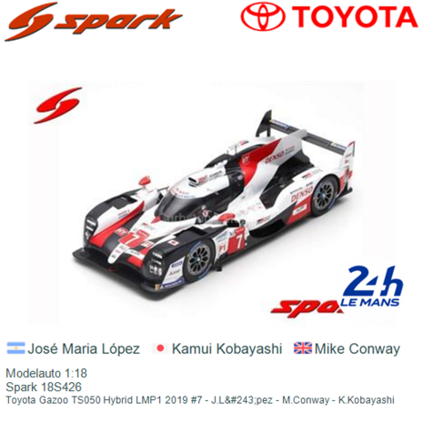 Modelauto 1:18 | Spark 18S426 | Toyota Gazoo TS050 Hybrid LMP1 2019 #7 - J.L&#243;pez - M.Conway - K.Kobayashi