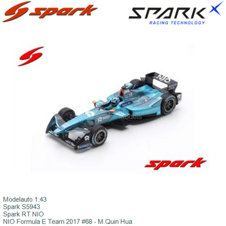 Modelauto 1:43 | Spark S5943 | Spark RT NIO | NIO Formula E Team 2017 #68 - M.Quin Hua