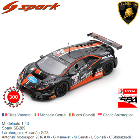 Modelauto 1:43 | Spark SB289 | Lamborghini Huracán GT3 | Antonelli Motorsport 2016 #38 - G.Vannelet - M.Cerruti - L.Spinel