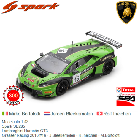Modelauto 1:43 | Spark SB285 | Lamborghini Huracán GT3 | Grasser Racing 2016 #16 - J.Bleekemolen - R.Ineichen - M.Bortolot