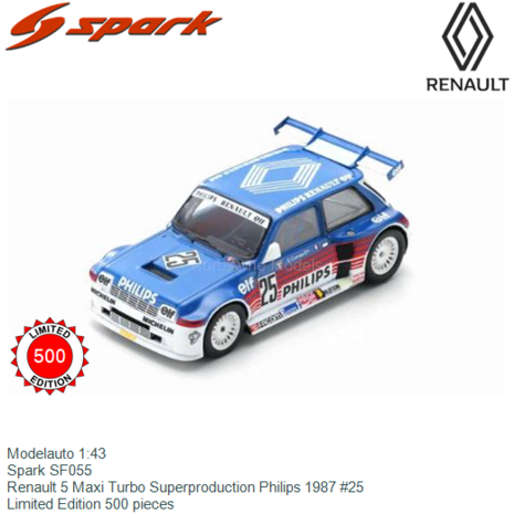 Modelauto 1:43 | Spark SF055 | Renault 5 Maxi Turbo Superproduction Philips 1987 #25