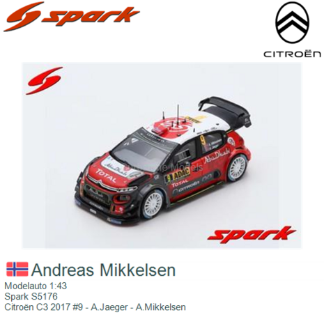 Modelauto 1:43 | Spark S5176 | Citroën C3 2017 #9 - A.Jaeger - A.Mikkelsen