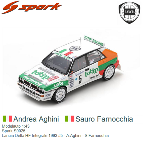Modelauto 1:43 | Spark S9025 | Lancia Delta HF Integrale 1993 #5 - A.Aghini - S.Farnocchia