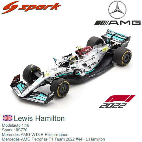 Modelauto 1:18 | Spark 18S770 | Mercedes AMG W13 E-Performance | Mercedes-AMG Petronas F1 Team 2022 #44 - L.Hamilton