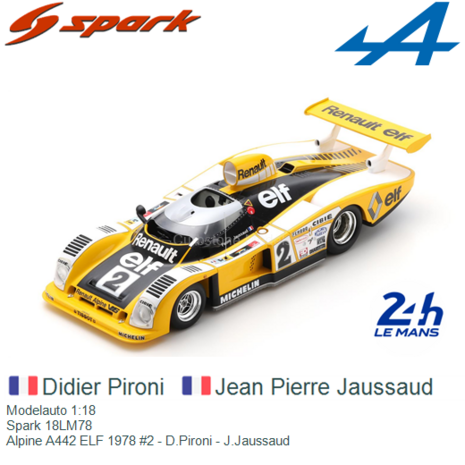 Modelauto 1:18 | Spark 18LM78 | Alpine A442 ELF 1978 #2 - D.Pironi - J.Jaussaud