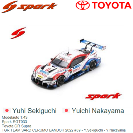 Modelauto 1:43 | Spark SGT033 | Toyota GR Supra | TGR TEAM SARD CERUMO BANDOH 2022 #39 - Y.Sekiguchi - Y.Nakayama