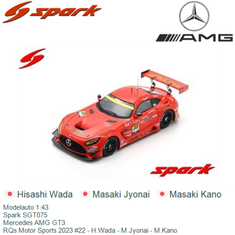 Modelauto 1:43 | Spark SGT075 | Mercedes AMG GT3 | RQs Motor Sports 2023 #22 - H.Wada - M.Jyonai - M.Kano
