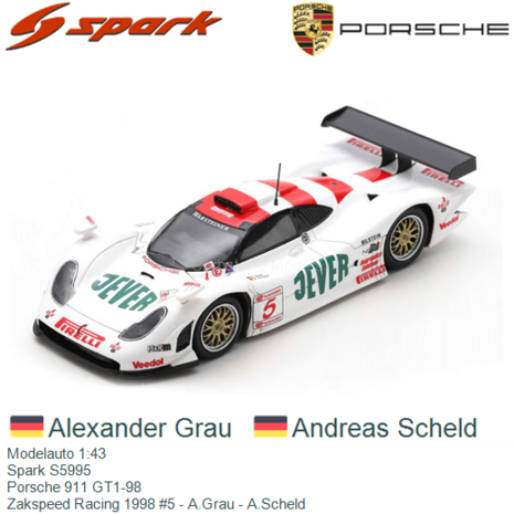 Modelauto 1:43 | Spark S5995 | Porsche 911 GT1-98 | Zakspeed Racing 1998 #5 - A.Grau - A.Scheld