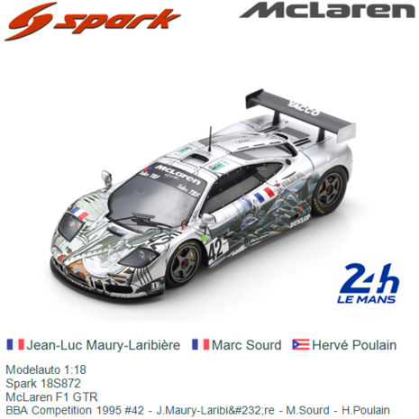 Modelauto 1:18 | Spark 18S872 | McLaren F1 GTR | BBA Competition 1995 #42 - J.Maury-Laribi&#232;re - M.Sourd - H.Poulain