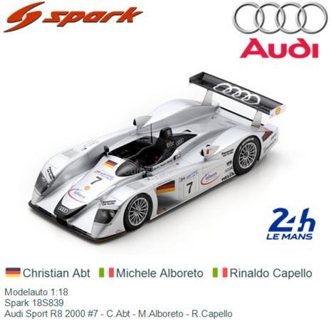 Modelauto 1:18 | Spark 18S839 | Audi Sport R8 2000 #7 - C.Abt - M.Alboreto - R.Capello