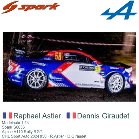 Modelauto 1:43 | Spark S6856 | Alpine A110 Rally RGT | CHL Sport Auto 2024 #58 - R.Astier - D.Giraudet