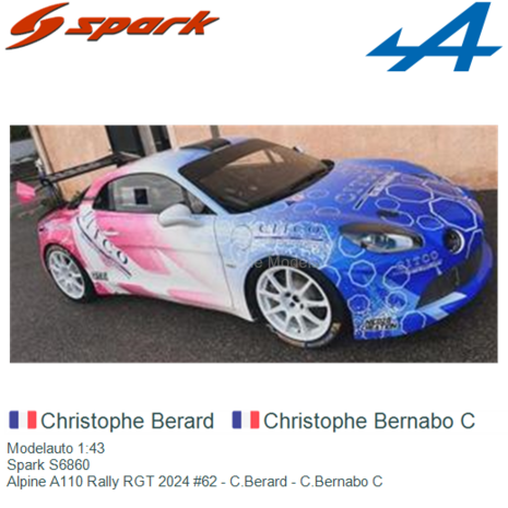 Modelauto 1:43 | Spark S6860 | Alpine A110 Rally RGT 2024 #62 - C.Berard - C.Bernabo C