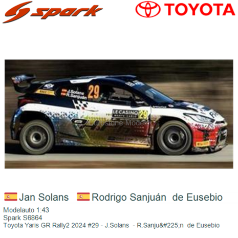 Modelauto 1:43 | Spark S6864 | Toyota Yaris GR Rally2 2024 #29 - J.Solans  - R.Sanju&#225;n  de Eusebio