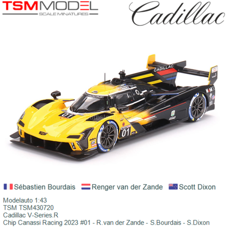Modelauto 1:43 | TSM TSM430720 | Cadillac V-Series.R | Chip Canassi Racing 2023 #01 - R.van der Zande - S.Bourdais - S.Dixon