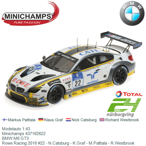 Modelauto 1:43 | Minichamps 437162622 | BMW M6 GT3 | Rowe Racing 2016 #22 - N.Catsburg - K.Graf - M.Palttala - R.Westbrook